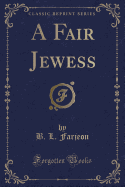 A Fair Jewess (Classic Reprint)