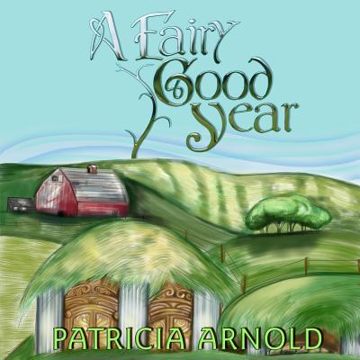 A Fairy Good Year - Arnold, Patricia A