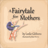 A Fairytale for Mothers