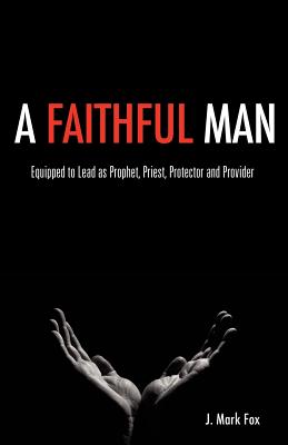 A Faithful Man - Fox, J Mark