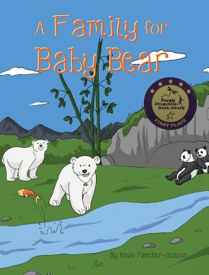 A Family for Baby Bear - Fletcher-Velasco, Kevin