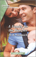 A Family for the Rancher: A Clean and Uplifting Romance