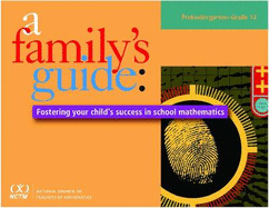 A Family's Guide: Fostering Your Child's Success in School Mathematics