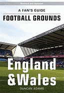 A Fan's Guide: Football Grounds  England And Wales  2nd edition