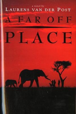 A Far Off Place - Van Der Post, Laurens