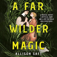 A Far Wilder Magic: The instant New York Times bestseller