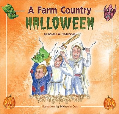A Farm Country Halloween - Fredrickson, Gordon W