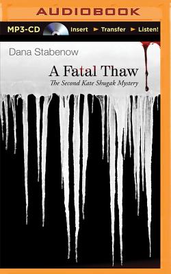 A Fatal Thaw - Stabenow, Dana, and Gavin (Read by)