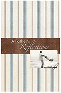 A Father's Reflections Journal