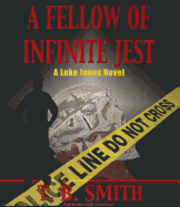 A Fellow of Infinite Jest: A Luke Jones Novel