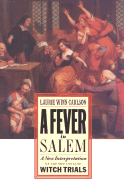 A Fever in Salem: A New Interpretation of the New England Witch Trials - Carlson, Laurie Winn