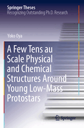 A Few Tens au Scale Physical and Chemical Structures Around Young Low-Mass Protostars