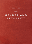 A Field Guide on Gender and Sexuality