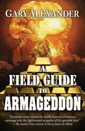 A Field Guide to Armageddon