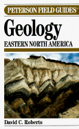 A Field Guide to Geology: Eastern North America