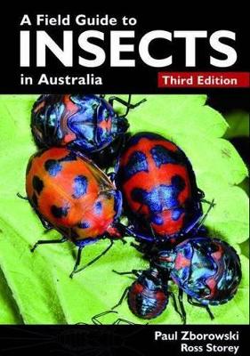 A Field Guide to Insects in Australia - Zborowski, Paul, and Storey, Ross