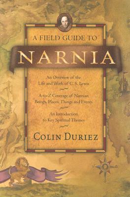 A Field Guide to Narnia - Duriez, Colin, and Sibley, Brian (Foreword by)