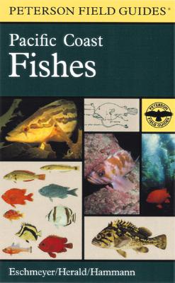 A Field Guide to Pacific Coast Fishes: North America - Peterson, Roger Tory (Editor), and Eschmeyer, William N, and Herald, Earl S