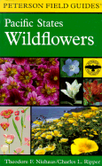 A Field Guide to Pacific States Wildflowers: Washington, Oregon, California and Adjacent Areas