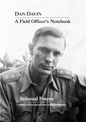 A Field Officer's Notebook: Selected Poems - Davin, Dan, and McLean, Robert (Editor)