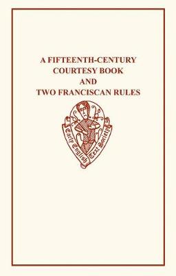 A Fifteenth-Century Courtesy Book - Chambers, R W (Editor), and Seton, Walter W (Editor)