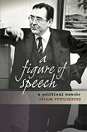 A Figure of Speech: A Political Memoir