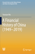 A Financial History of China (1949-2019)