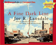 A Fine Dark Line - Lansdale, Joe R, and Hill, Dick (Read by)