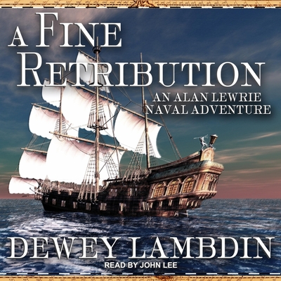 A Fine Retribution - Lee, John (Read by), and Lambdin, Dewey