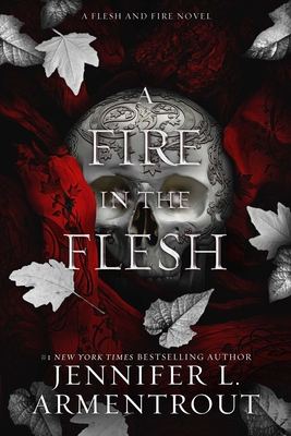 A Fire in the Flesh: A Flesh and Fire Novel - Armentrout, Jennifer L