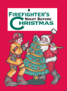 A Firefighter's Night Before Christmas