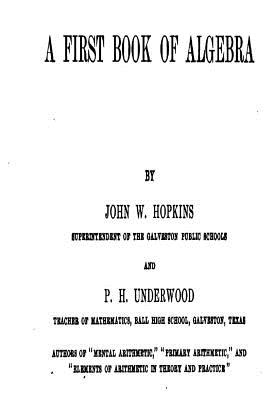 A First Book of Algebra - Hopkins, John William