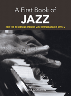 A First Book of Jazz: For the Beginning Pianist with Downloadable Mp3s