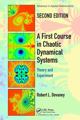 A First Course in Chaotic Dynamical Systems: Theory and Experiment - Devaney, Robert L