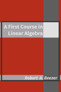 A First Course in Linear Algebra