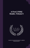 A First [-Fifth] Reader, Volume 5