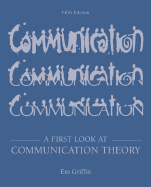 A First Look at Communication Theory with Conversations with Communication Theorists CD-ROM 2.0
