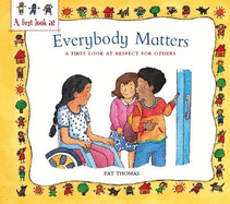 A First Look At: Everybody Matters: Respect For Others