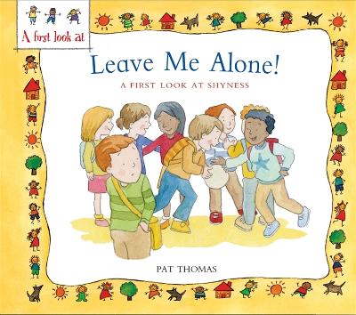 A First Look At: Overcoming Shyness: Leave Me Alone! - Thomas, Pat