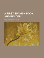 A First Spanish Book and Reader