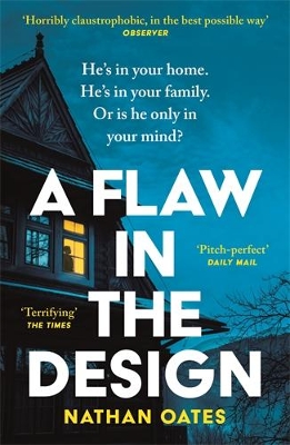 A Flaw in the Design: 'A psychological thriller par excellence' Guardian - Oates, Nathan