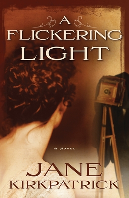 A Flickering Light - Kirkpatrick, Jane