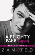 A Flighty Fake Boyfriend: A small town, age gap, fake boyfriend, gay romance.