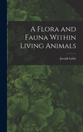 A Flora and Fauna Within Living Animals