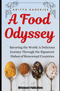 A Food Odyssey: Flavours Without Borders
