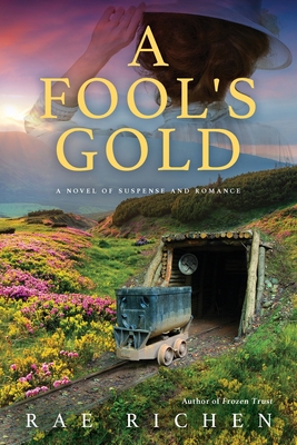 A Fool's Gold: A Novel of Suspense and Romance - Richen, Rae, and Kolsky, Diana (Cover design by)