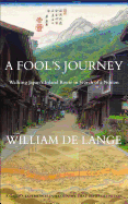 A Fool's Journey: Walking Japan's Inland Route in Search of a Notion