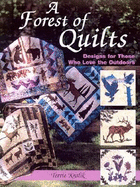 A Forest of Quilts: Designs for Those Who Love the Outdoors