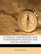 A Formal Framework and Fundamental Results for Social Analysis