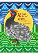 A Fowl Chain of Events (glossy cover): A Tale from Zimbabwe